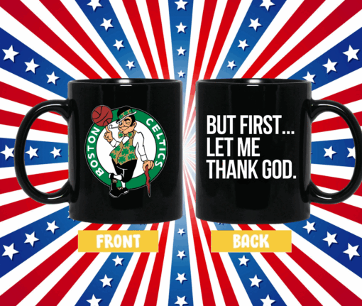 Joe Mazzulla Celtics But First Let Me Thank God Sweatshirt