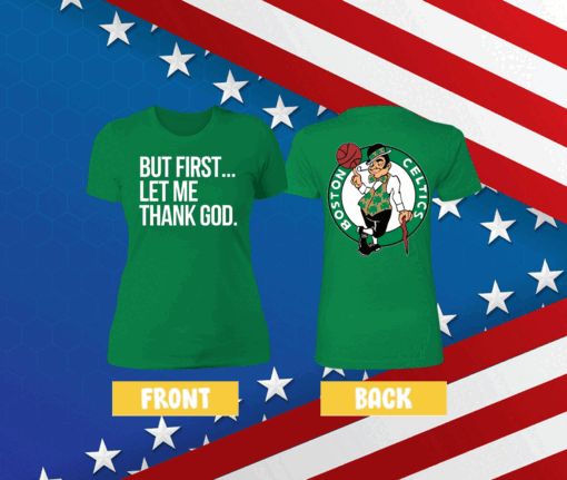 Joe Mazzulla Celtics But First Let Me Thank God T-Shirt