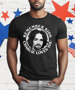 Justinwhang Remember Kids Charlie Loves You T-Shirt