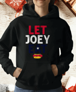 LET JOEY EAT T-Shirt