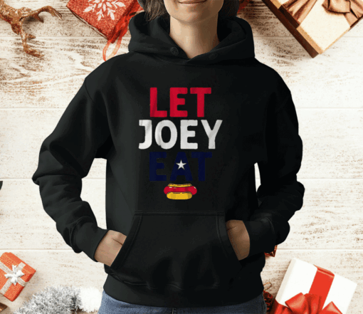 LET JOEY EAT T-Shirt