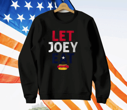 LET JOEY EAT T-Shirt