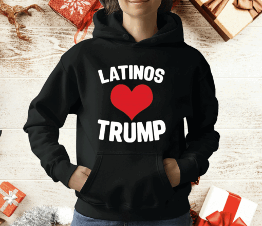 Latinos Love Trump T-Shirt