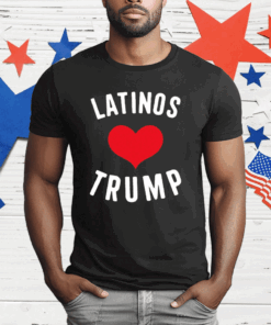 Latinos Love Trump T-Shirt