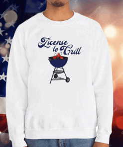 License To Grill T-Shirt