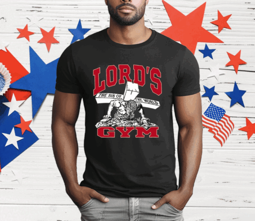 Lord’s Gym Shirt The Sin Of The World T-Shirt