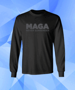 MAGA Never Surrender Black Longsleeve Shirt