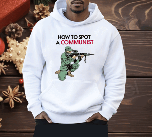 Matt Maddock How To Spot A Communist Shirt