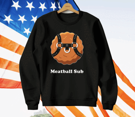 Meatball Sub Funny Sandwich Meatball Guy T-Shirt