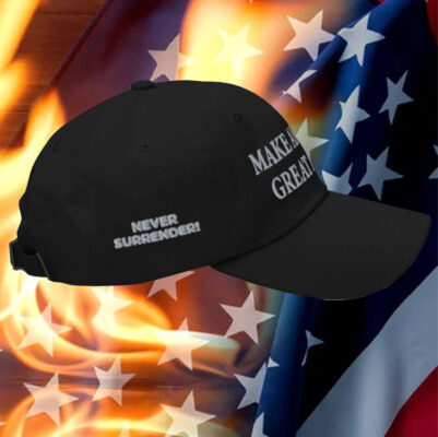 Never Surrender MAGA Dad Hat