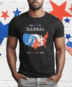 No One Is Illegal On Stolen Land T-Shirt