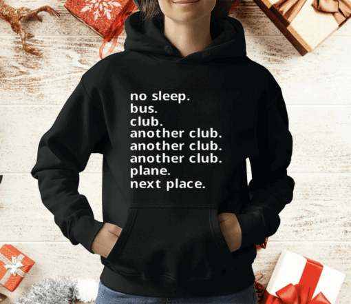 No Sleep Bus Club Another Club Plane Next Place T-Shirt