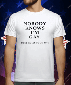 Nobody Knows I’m Gay West Hollywood 1990 T-Shirt