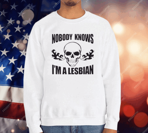 Nobody Now I’m A Lesbian T-Shirt