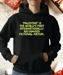 Palestine Is The World’s First International Recognized Fictional Nation T-Shirt