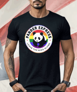 Pander Express Leave The Kids Alone Shirt