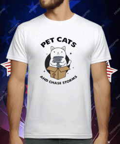 Pet Cats And Chase Storms T-Shirt