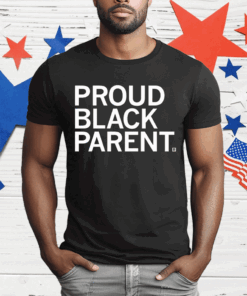 Proud Black Parent T-Shirt