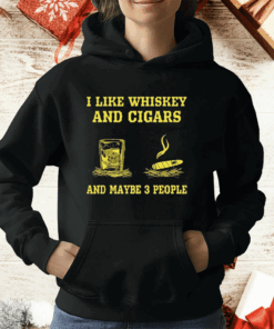 Randy Mcmichael I Like Whiskey And Cigars And Maybe 3 People T-Shirt