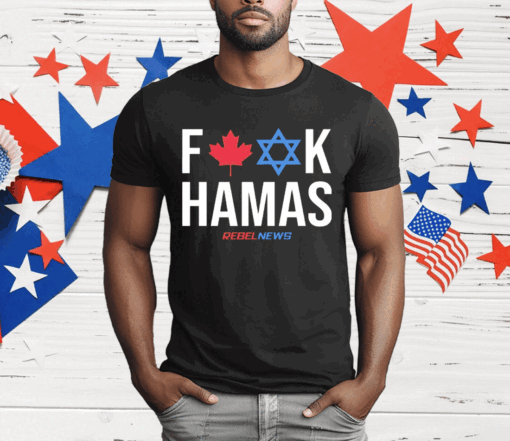 Rebel News Fuck Hamas T-Shirt