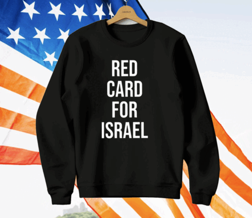 Red Card For Israel T-Shirt