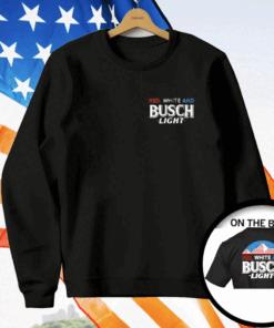 Red White And Busch Flag 4th Of July T-Shirt