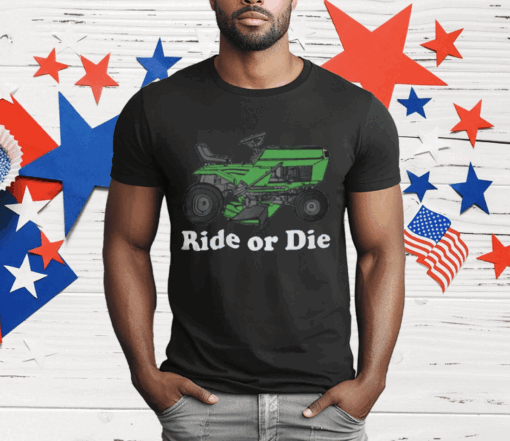 Ride Or Die T-Shirt