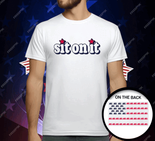 SIT ON IT FLAG T-Shirt