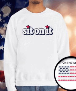 SIT ON IT FLAG T-Shirt