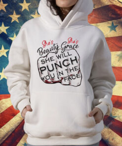 She will punch you in the face T-Shirt