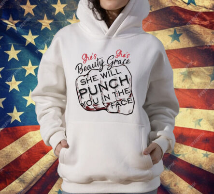 She will punch you in the face T-Shirt