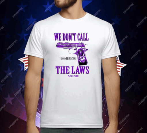 Slumped 1800 Murders We Don’t Call The Laws Plata T-Shirt