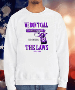 Slumped 1800 Murders We Don’t Call The Laws Plata T-Shirt