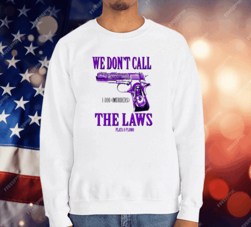 Slumped 1800 Murders We Don’t Call The Laws Plata T-Shirt