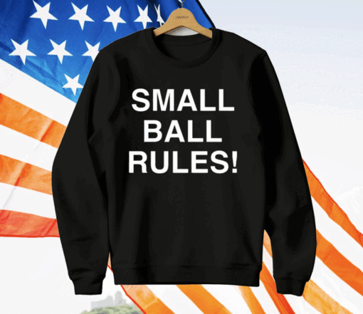 Small Ball Rules New T-Shirt