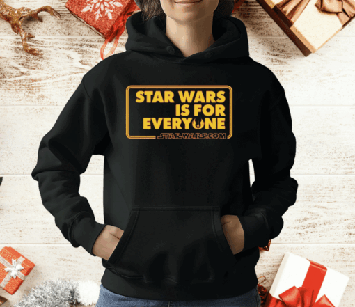 Star Wars Is For Everyone T-Shirt