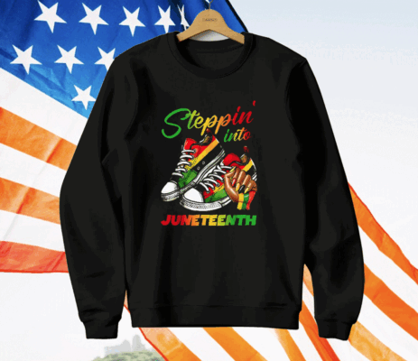 Stepping Into Juneteenth Afro Woman Black Girls Sneakers T-Shirt