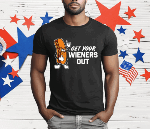 Steve Get Your Wieners Out T-Shirt