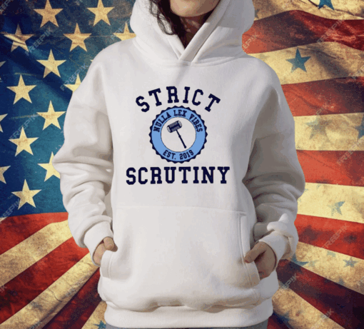 Strict Scrutiny Nulla Lex Vibes Est.2019 T-Shirt