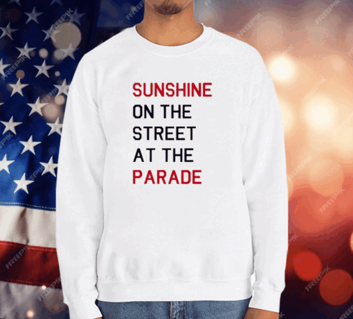 Sunshine On The Street At The Parade T-Shirt