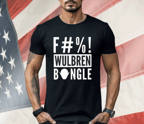 Swen Vincke F#%! Wulbren Bongle T-Shirt