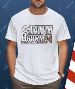 Tatum Brown 2024 protect the parquet Shirt