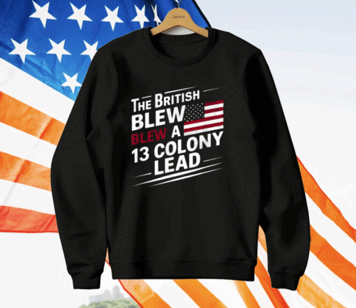 The British Blew Blew A 13 Colony Lead T-Shirt