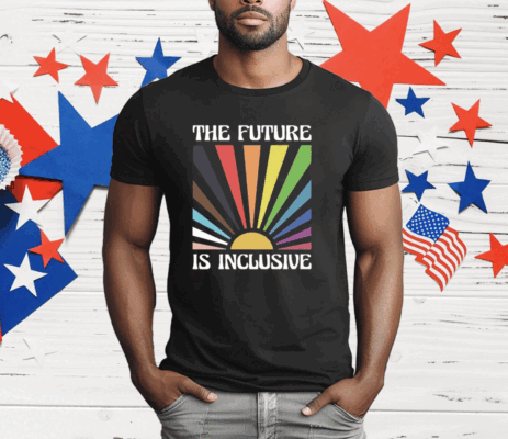 The Future Is Inclusive T-Shirt