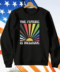 The Future Is Inclusive T-Shirt