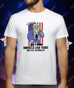 Trump 2024 America 248 Years And Still Kicking Ass T-Shirt