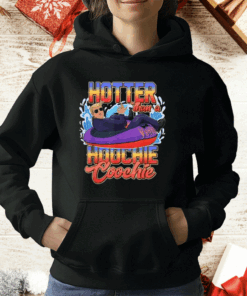 Trump Hotter Than A Hoochie Coochie T-Shirt