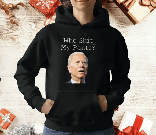 Who Shit My Pants Biden Face T-Shirt