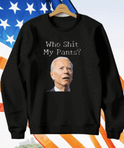 Who Shit My Pants Biden Face T-Shirt