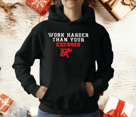 Work Harder Than Your Excuses Runner T-Shirt